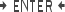 Enter